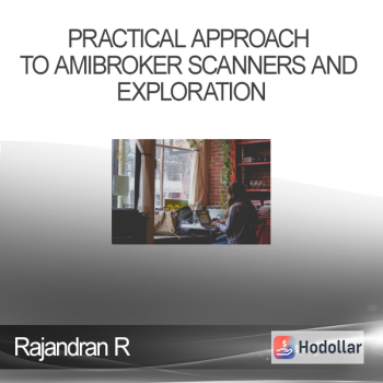 Rajandran R - Practical Approach to Amibroker Scanners and Exploration