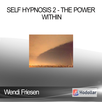 Wendi Friesen - Self Hypnosis 2 - The Power Within