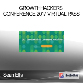 Sean Ellis - GrowthHackers Conference 2017 Virtual Pass