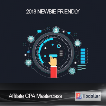 Affiliate CPA Masterclass - 2018 Newbie Friendly