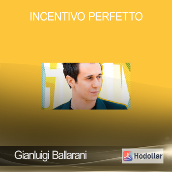 Gianluigi Ballarani - Incentivo Perfetto