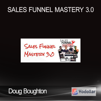 Doug Boughton - Sales Funnel Mastery 3.0