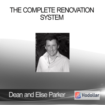 Dean and Elise Parker - The Complete Renovation System