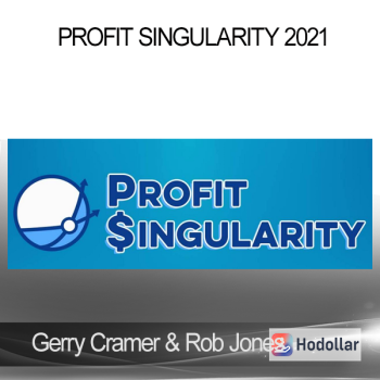 Gerry Cramer & Rob Jones – Profit Singularity 2021