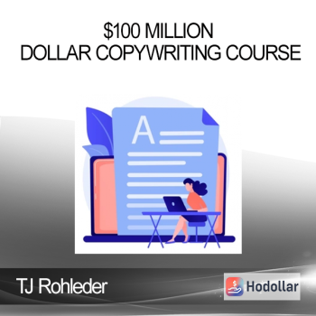TJ Rohleder – $100 Million Dollar Copywriting Course