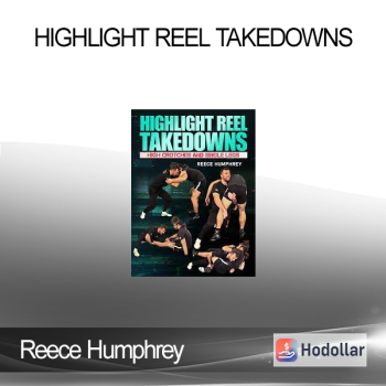 Reece Humphrey - Highlight Reel Takedowns