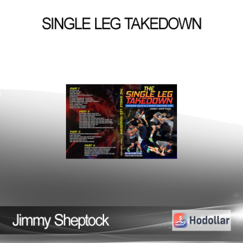 Jimmy Sheptock - Single Leg Takedown