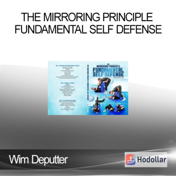 Wim Deputter - The Mirroring Principle - Fundamental Self Defense