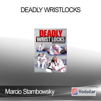 Marcio Stambowsky - Deadly Wristlocks
