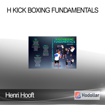 Henri Hooft - H Kick Boxing Fundamentals
