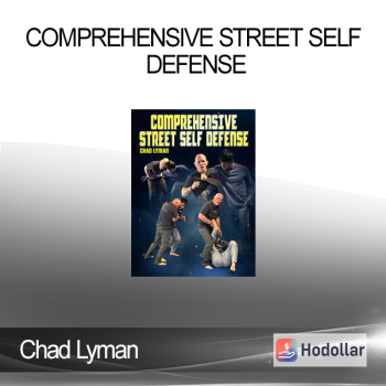 Chad Lyman - Comprehensive Street Self Defense