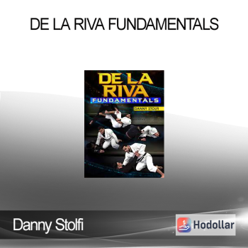 Danny Stolfi - De La Riva Fundamentals