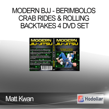 Matt Kwan - Modern BJJ - Berimbolos Crab Rides & Rolling Backtakes 4 DVD Set