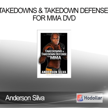Anderson Silva - Takedowns & Takedown Defense for MMA DVD