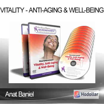 Anat Baniel - Vitality - Anti-Aging & Well-Being