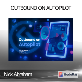 Nick Abraham - Outbound on Autopilot