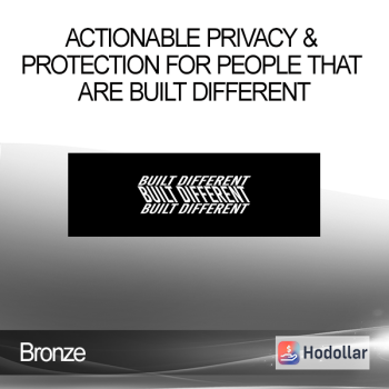 Bronze - Actionable Privacy & Protection for People that are Built Different