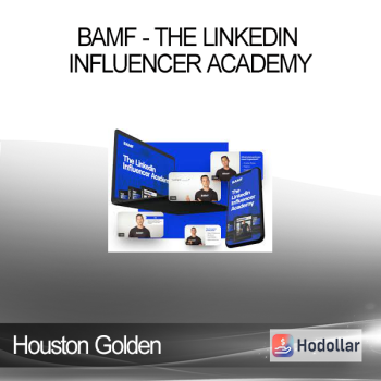 Houston Golden - BAMF - The Linkedin Influencer Academy