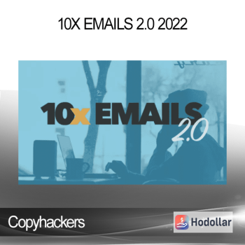 Copyhackers - 10x Emails 2.0 2022