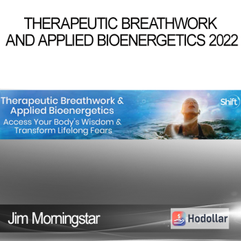 Jim Morningstar - Therapeutic Breathwork and Applied Bioenergetics 2022