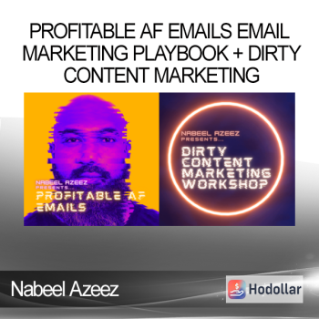 Nabeel Azeez - Profitable AF Emails email marketing playbook + Dirty Content Marketing