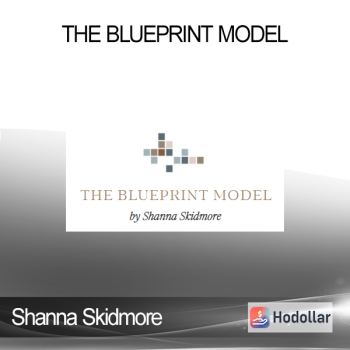 Shanna Skidmore - The Blueprint Model