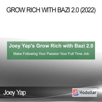 Joey Yap - Grow Rich with Bazi 2.0 (2022)