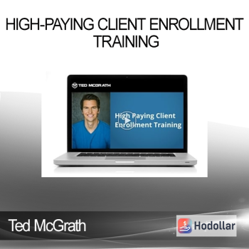 Ted McGrath - High-Paying Client Enrollment Training