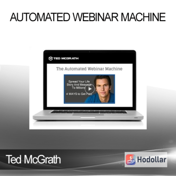 Ted McGrath - Automated Webinar Machine