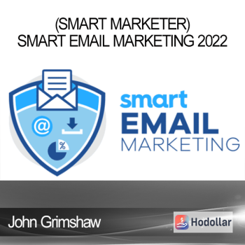 John Grimshaw - (Smart Marketer) - Smart Email Marketing 2022