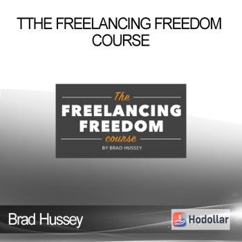 Brad Hussey - The Freelancing Freedom Course