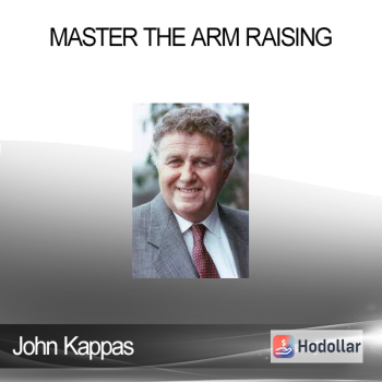 John Kappas - Master the Arm Raising