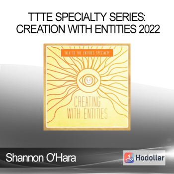 Shannon O'Hara - TTTE Specialty Series: Creation with Entities 2022