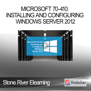 Stone River Elearning - Microsoft 70-410: Installing and Configuring Windows Server 2012