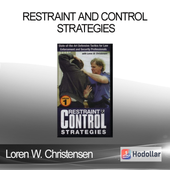 Loren W. Christensen - Restraint and Control Strategies