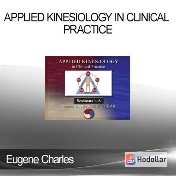 Eugene Charles - Applied Kinesiology in Clinical Practice