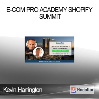 Kevin Harrington - E-com Pro Academy Shopify Summit
