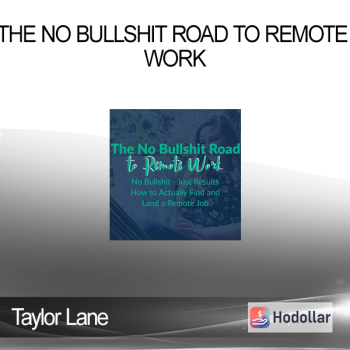 Taylor Lane - The No Bullshit Road to Remote Work
