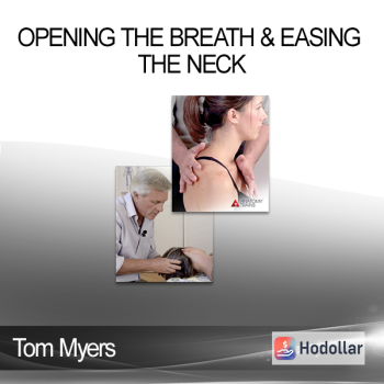 Tom Myers - Opening the Breath & Easing the Neck