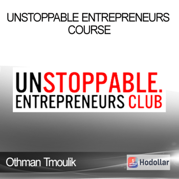 Othman Tmoulik - Unstoppable Entrepreneurs Course
