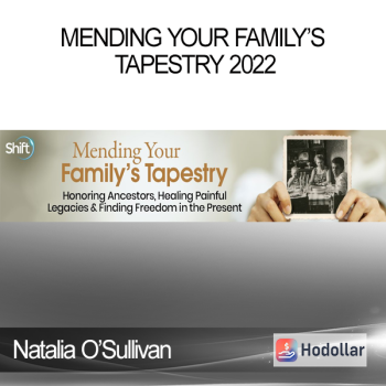 Natalia O’Sullivan - Mending Your Family’s Tapestry 2022