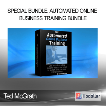 Ted McGrath - Special Bundle: Automated Online Business Training Bundle