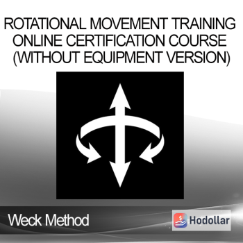 Weck Method - Rotational Movement Training Online Certification Course (Without Equipment VERSION)