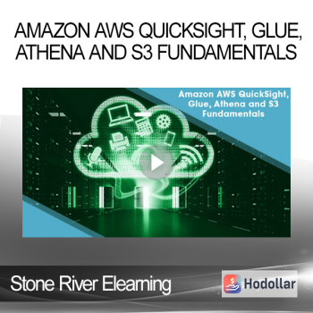 Stone River Elearning - Amazon AWS QuickSight, Glue, Athena and S3 Fundamentals
