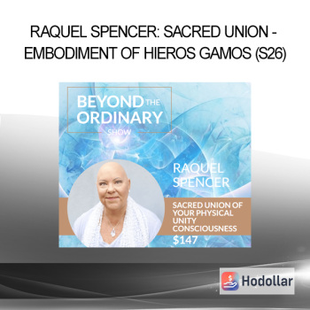 Raquel Spencer: Sacred Union - Embodiment of Hieros Gamos (S26)