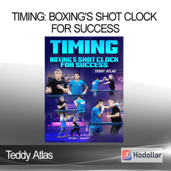 Teddy Atlas - Timing: Boxing's Shot Clock For Success