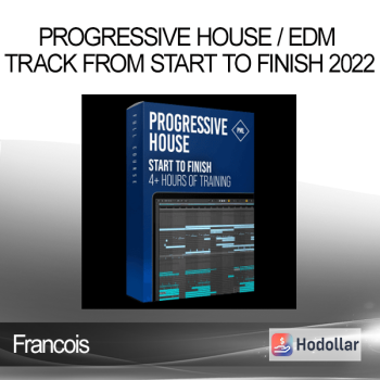 Francois - Progressive House / EDM Track From Start To Finish 2022
