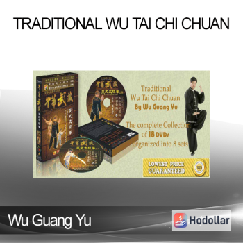 Wu Guang Yu - Traditional Wu Tai Chi Chuan