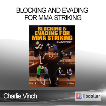 Charlie Vinch - Blocking And Evading for MMA Striking