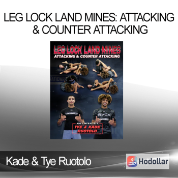 Kade & Tye Ruotolo - Leg Lock Land Mines: Attacking & Counter Attacking